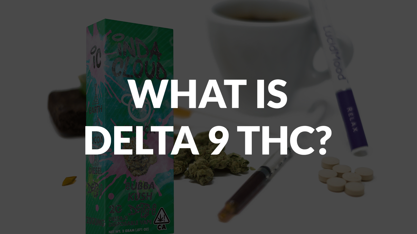 What Is Delta 9 Thc? 9 What Is Delta 9 Thc?