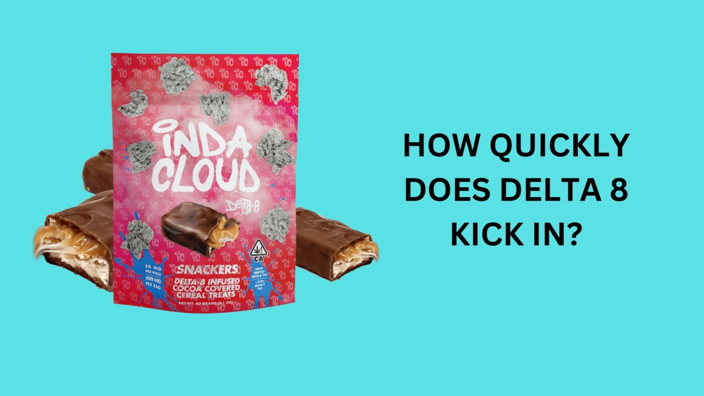 How Quickly Does Delta 8 Kick In? 9 Delta 8 Kick In