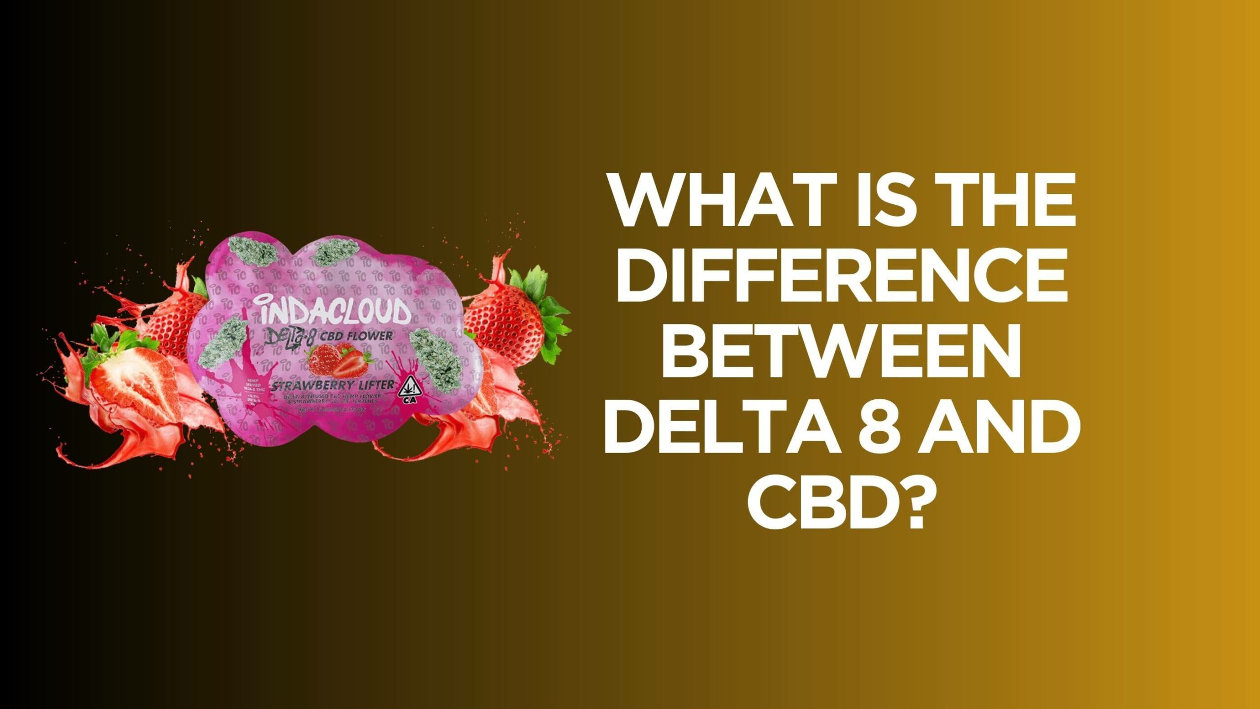What Is The Difference Between Delta 8 And Cbd? 9 D8 Vs Cbd
